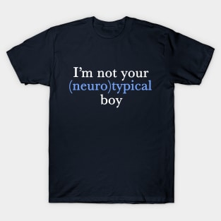 Funny Autism Pride Not Neurotypical Boy T-Shirt